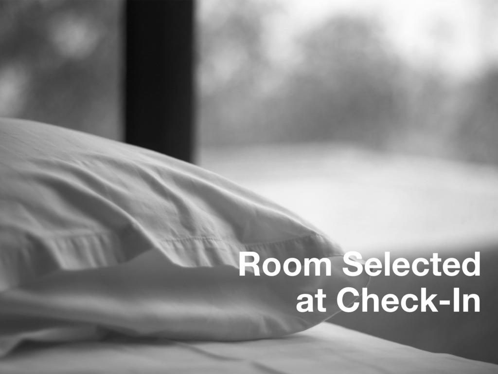 Room Selected at Check-In,1588088860:JPEG